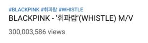 Клип BLACKPINK "Whistle" преодолел отметку в 300 миллионов просмотров на Youtube