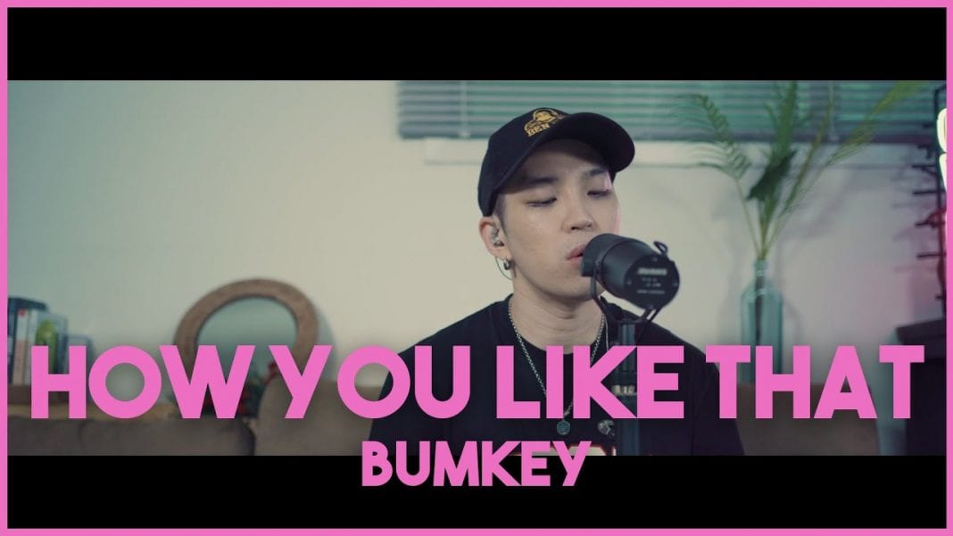 Bumkey исполнил кавер на песню BLACKPINK "How You Like That"