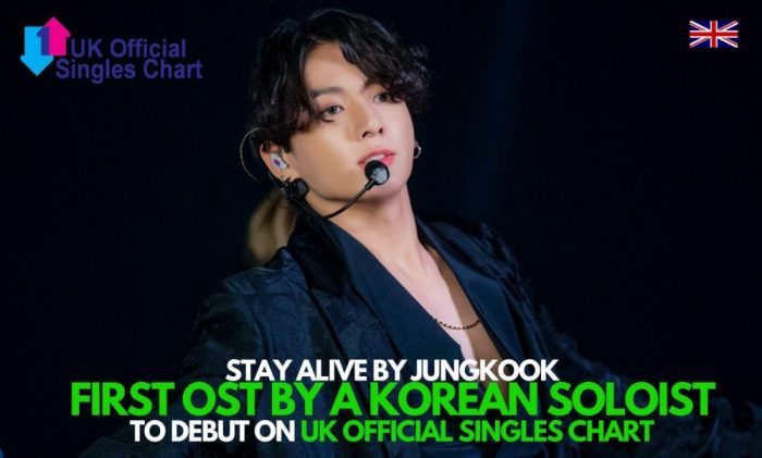 Песня Чонгука из BTS "Stay Alive" стала первым OST от корейского солиста, дебютировавшим в официальном чарте синглов Великобритании