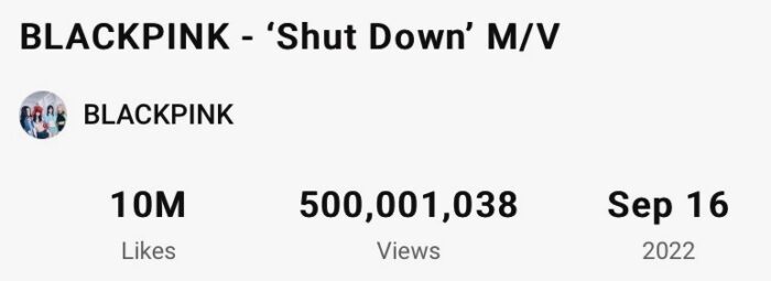 Клип на песню BLACKPINK"Shut Down" преодолел отметку в 500 миллионов просмотров