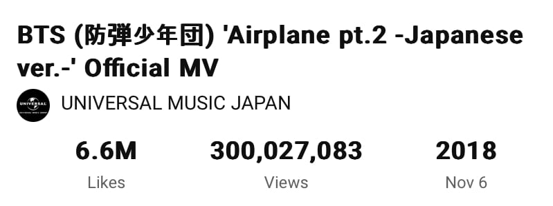 Музыкальный клип BTS на песню "Airplane Pt.2" стал их первым японским клипом, который преодолел отметку в 300 млн просмотров